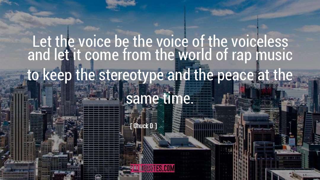 Voiceless quotes by Chuck D