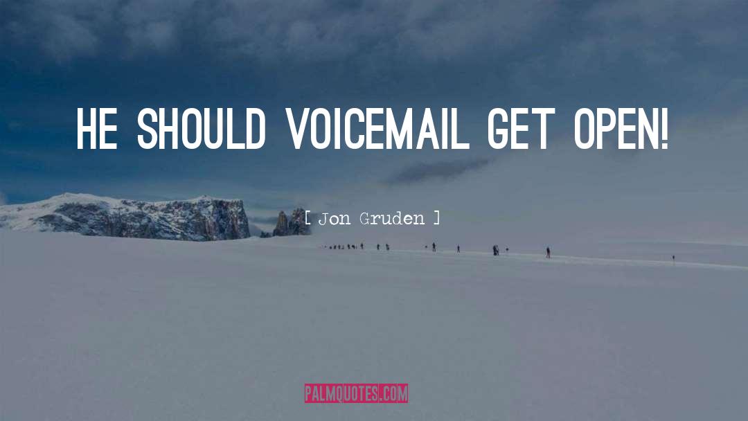 Voicemail quotes by Jon Gruden