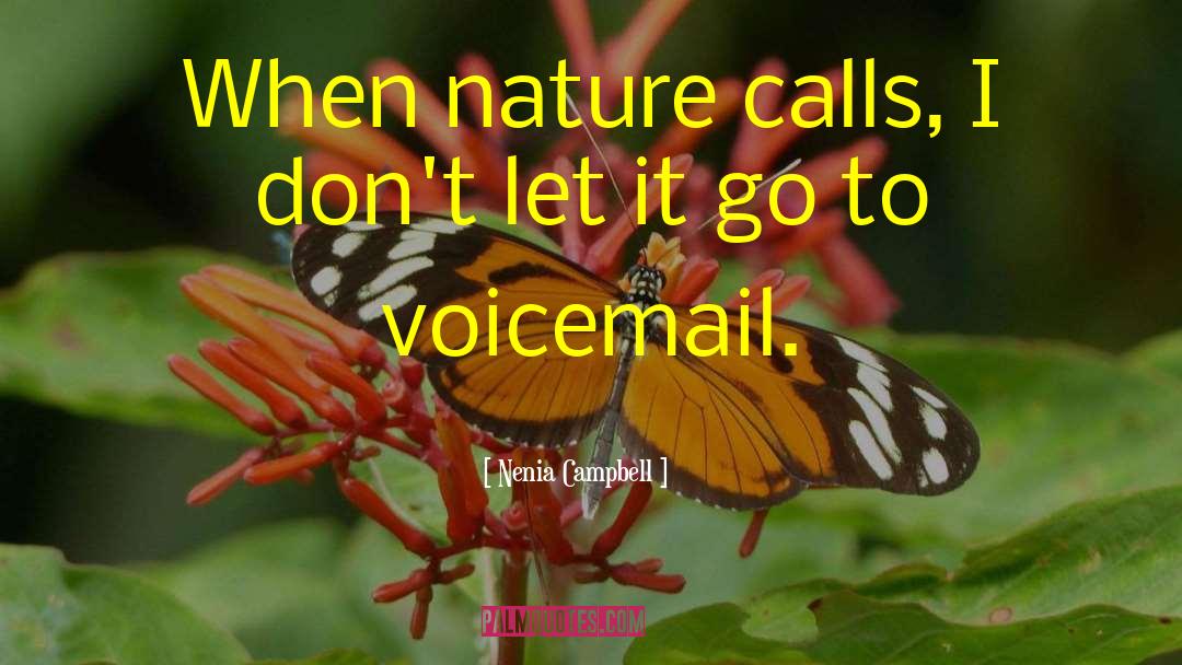 Voicemail quotes by Nenia Campbell
