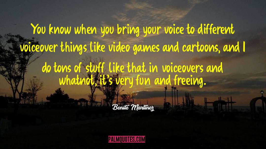 Voiceover quotes by Benito Martinez