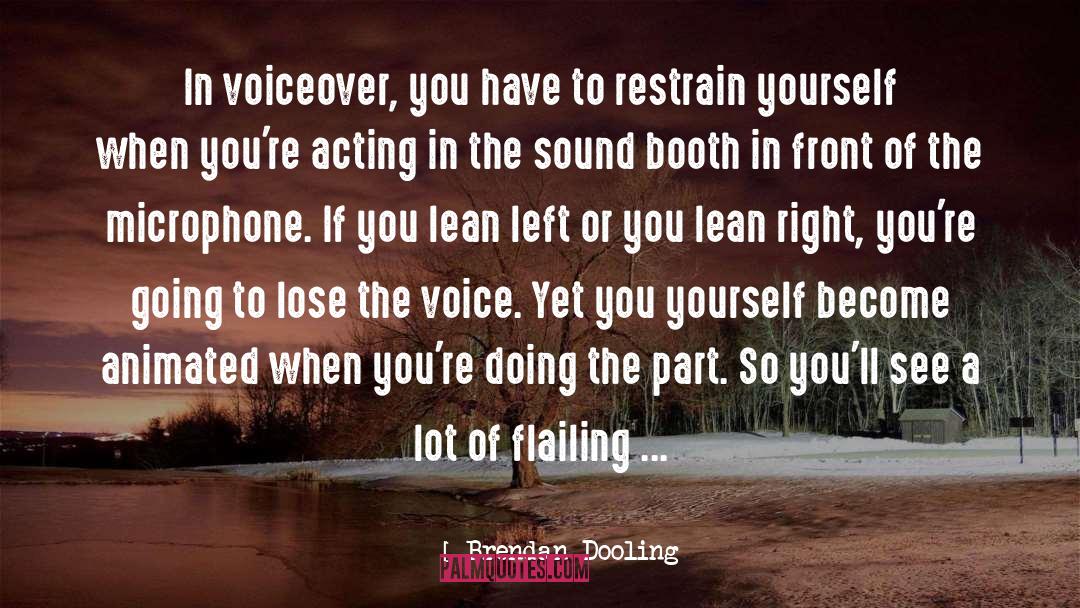 Voiceover quotes by Brendan Dooling