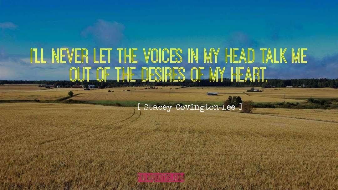 Voices In My Head quotes by Stacey Covington-Lee