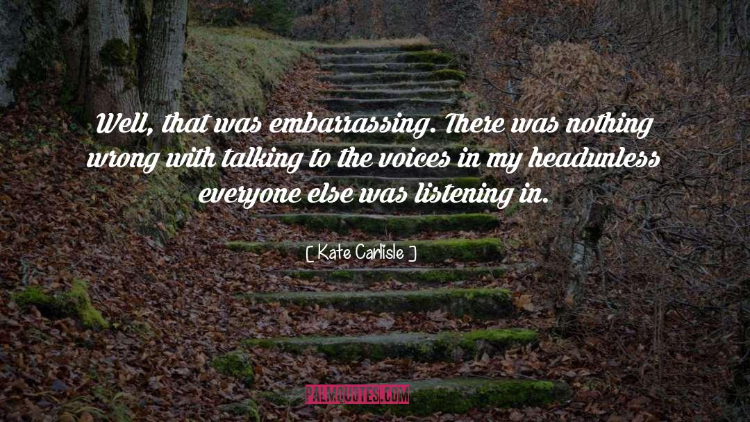 Voices In My Head quotes by Kate Carlisle