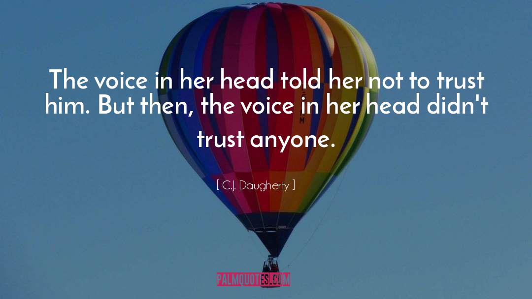 Voices Inside Your Head quotes by C.J. Daugherty