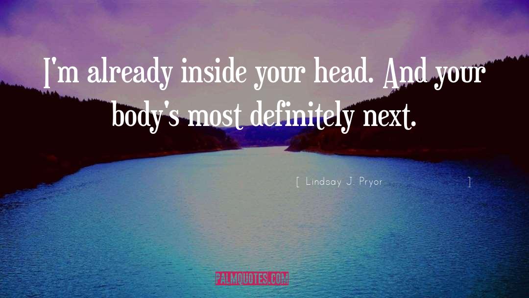 Voices Inside Your Head quotes by Lindsay J. Pryor