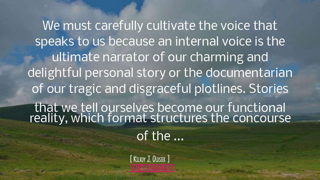 Voices quotes by Kilroy J. Oldster