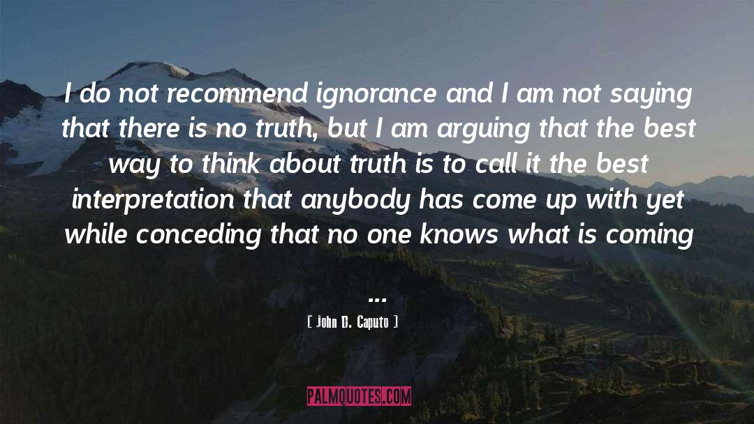 Void Of Truth quotes by John D. Caputo