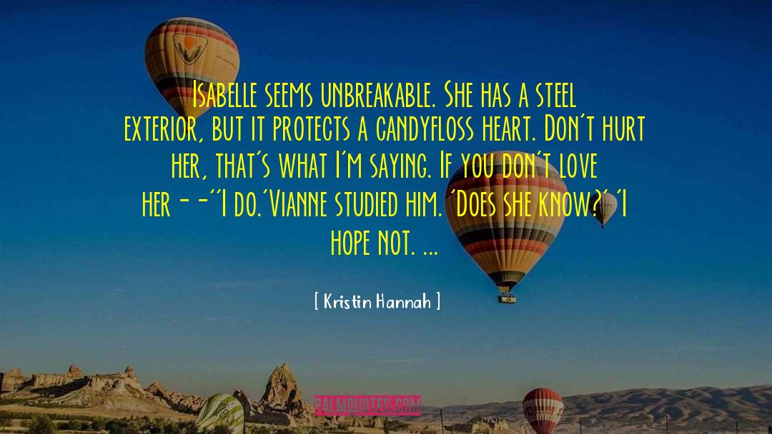 Voights Steel quotes by Kristin Hannah