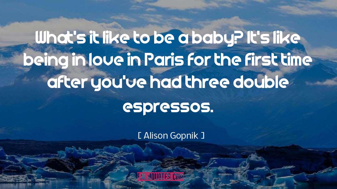 Voiron Paris quotes by Alison Gopnik