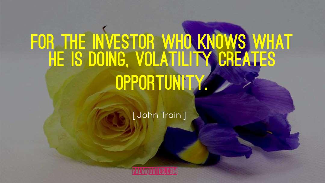 Volatility quotes by John Train