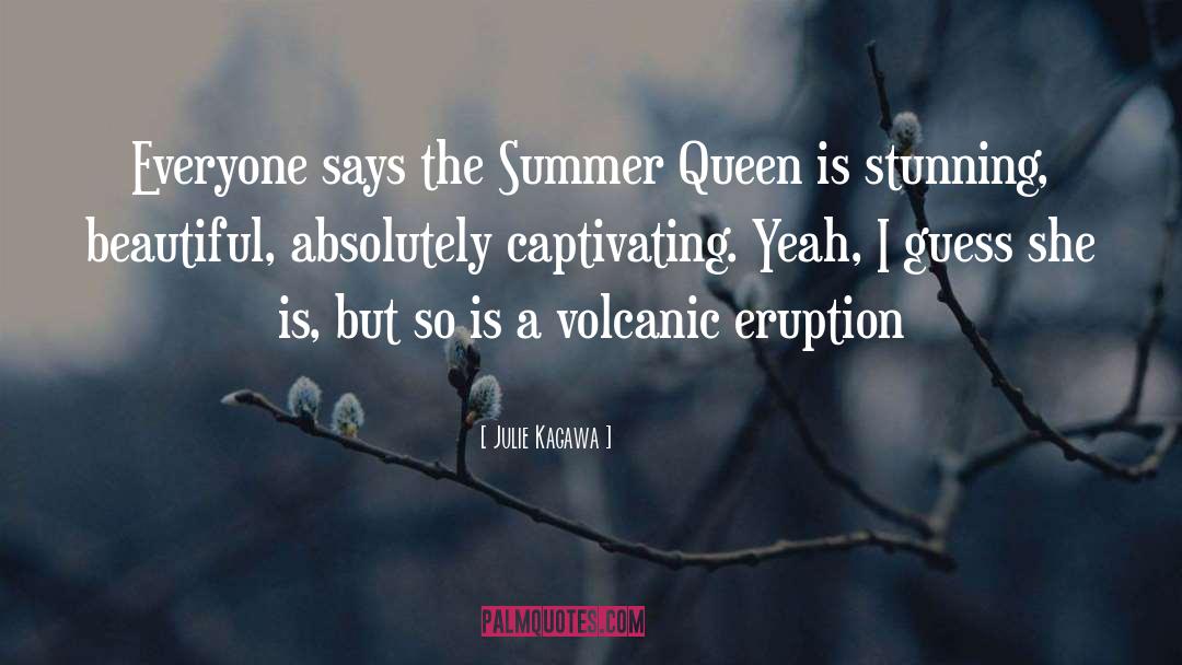 Volcanic Ash quotes by Julie Kagawa