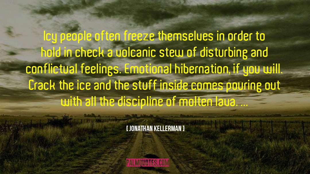 Volcanic Eruptions quotes by Jonathan Kellerman