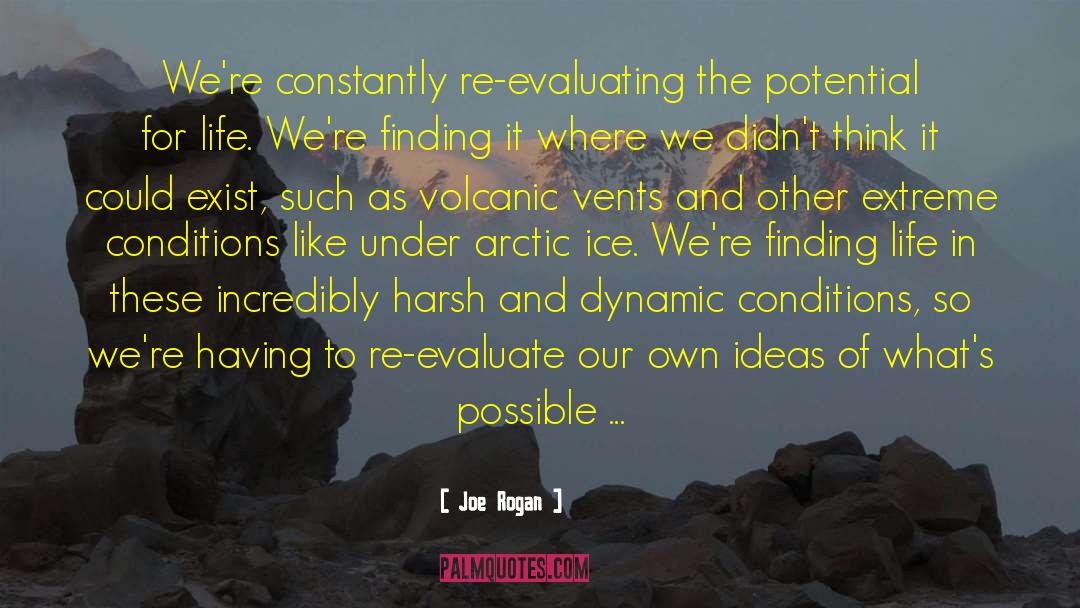 Volcanic quotes by Joe Rogan