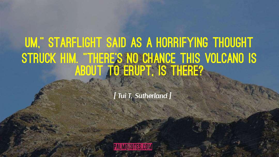 Volcano Boarding quotes by Tui T. Sutherland