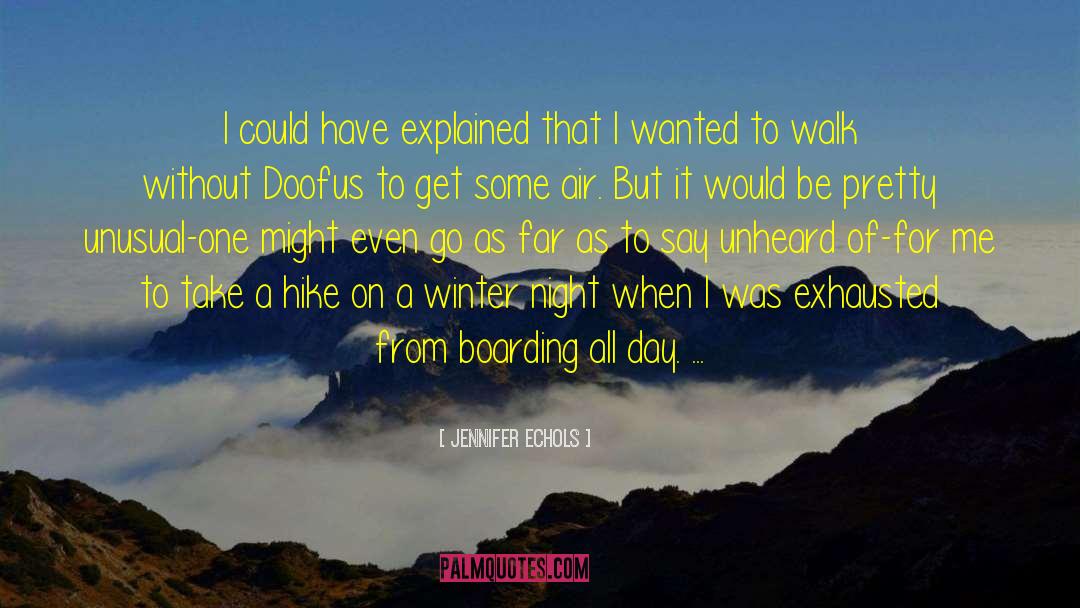 Volcano Boarding quotes by Jennifer Echols
