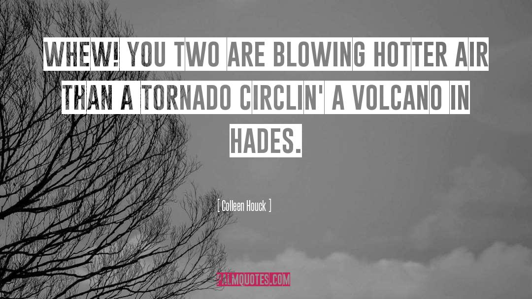 Volcano quotes by Colleen Houck