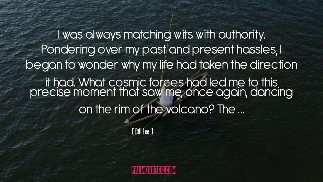 Volcanoes quotes by Bill Lee