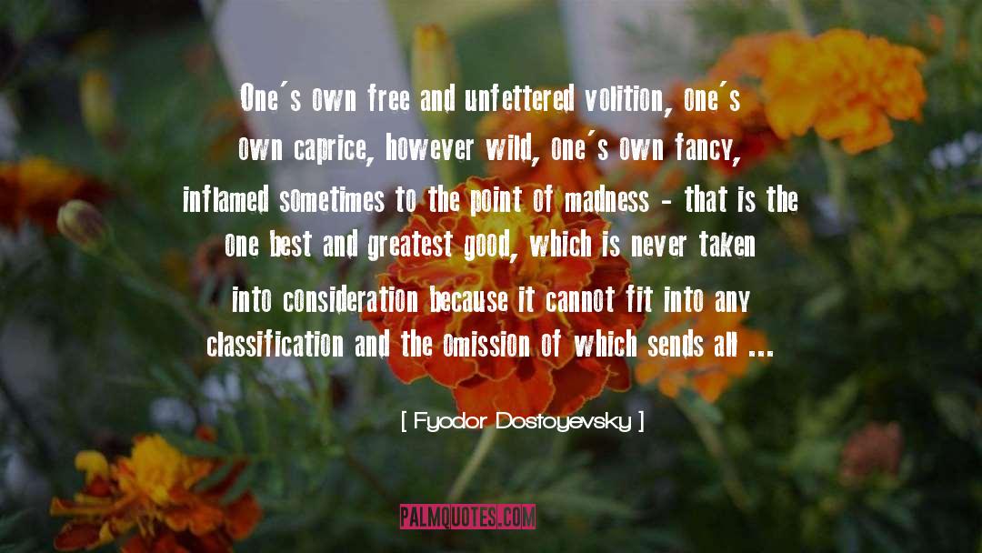 Volition quotes by Fyodor Dostoyevsky