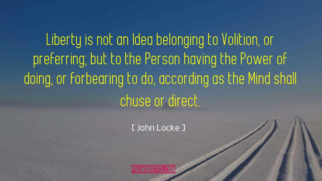 Volition quotes by John Locke