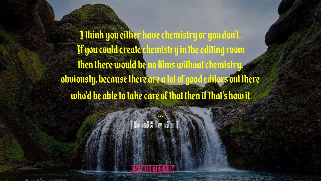 Vollhardt Organic Chemistry quotes by Robert Schwentke