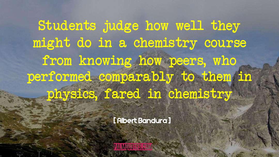 Vollhardt Organic Chemistry quotes by Albert Bandura
