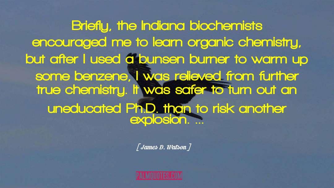 Vollhardt Organic Chemistry quotes by James D. Watson