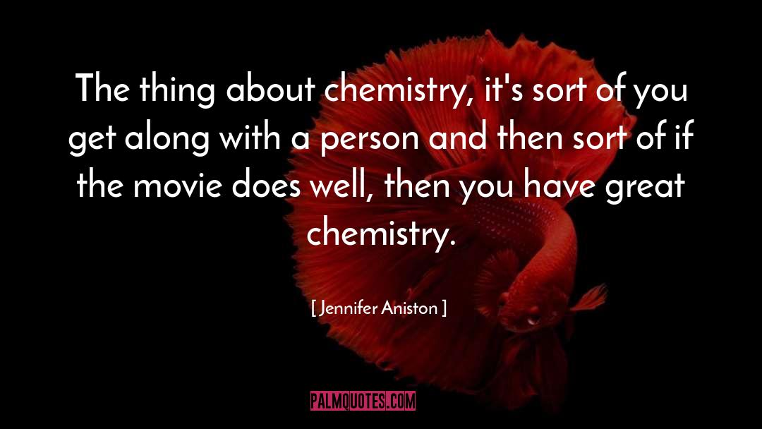 Vollhardt Organic Chemistry quotes by Jennifer Aniston