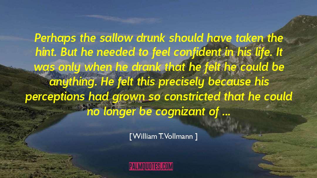 Vollmann quotes by William T. Vollmann