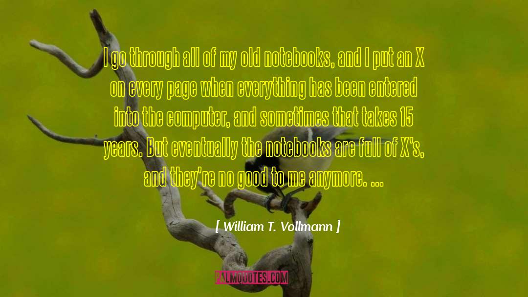 Vollmann quotes by William T. Vollmann