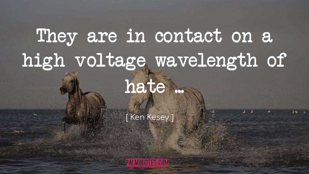 Voltage quotes by Ken Kesey