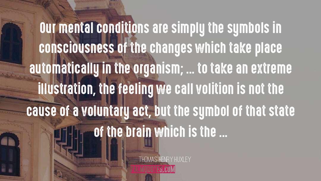 Voluntary Action quotes by Thomas Henry Huxley