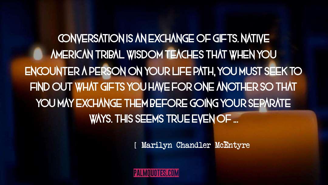 Voluntary Exchange quotes by Marilyn Chandler McEntyre