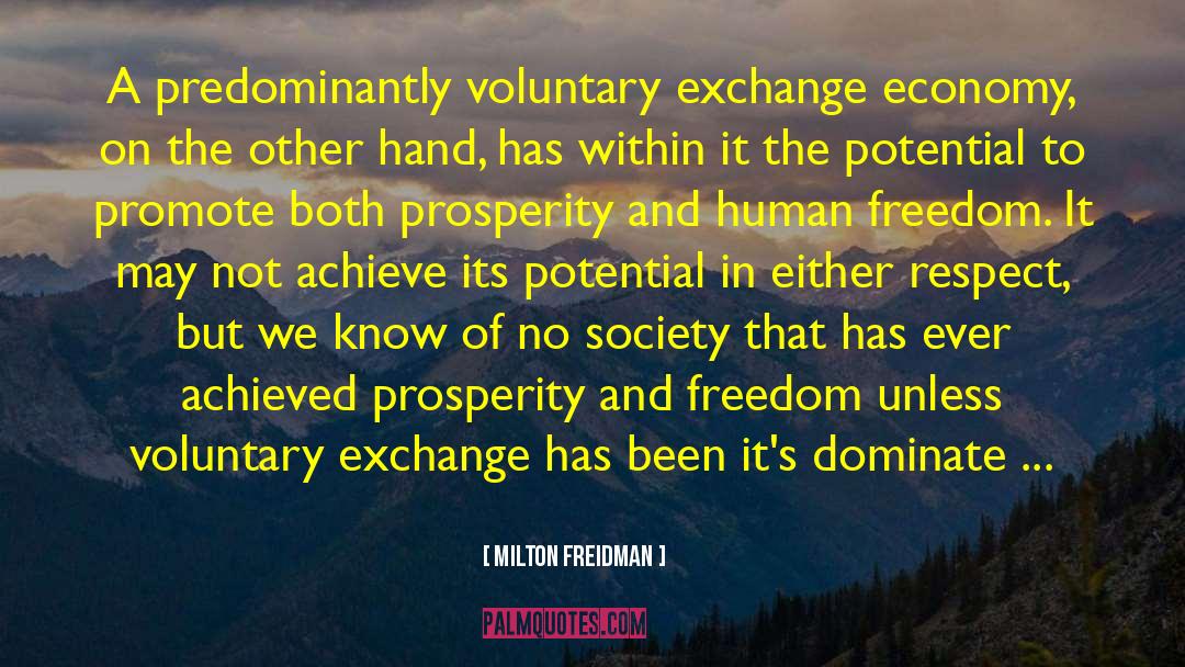 Voluntary Exchange quotes by Milton Freidman