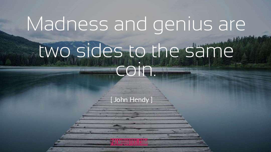 Voluntary Madness quotes by John Hendy