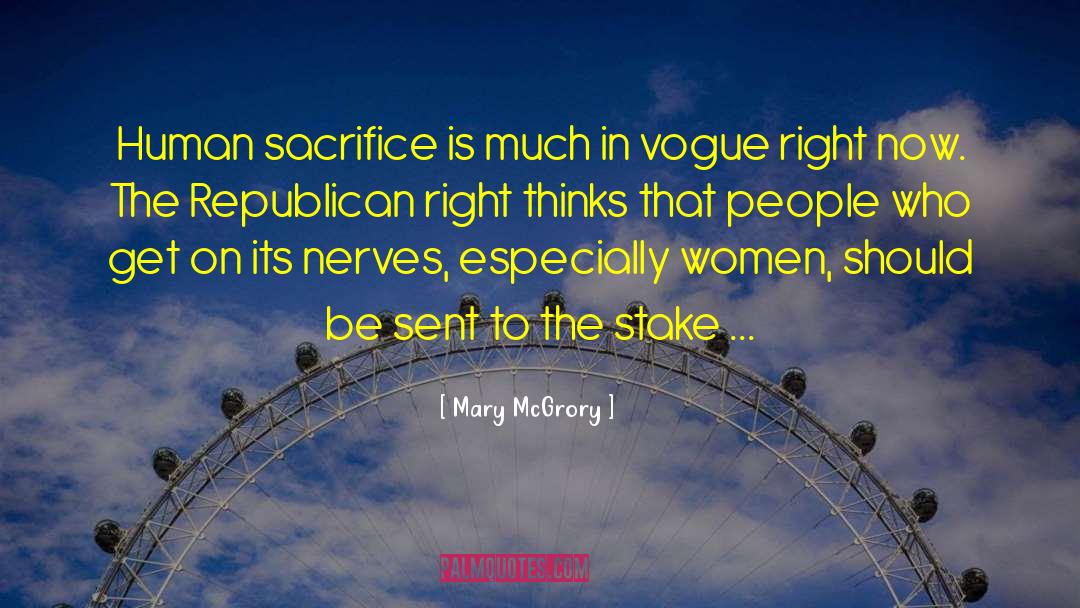Voluntary Sacrifice quotes by Mary McGrory