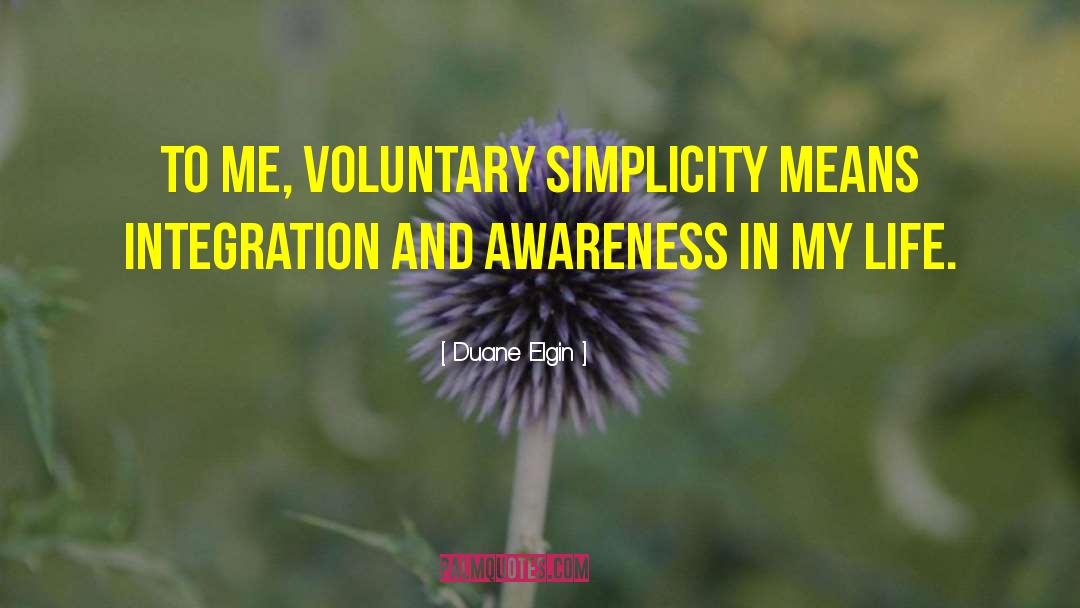 Voluntary Simplicity quotes by Duane Elgin