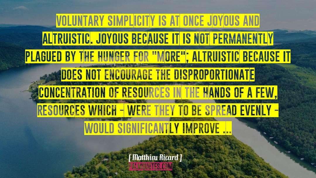 Voluntary Simplicity quotes by Matthieu Ricard