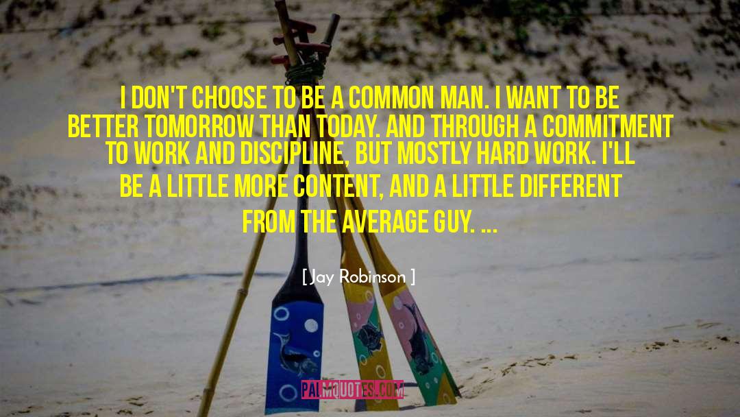 Voluntary Work Discipline quotes by Jay Robinson
