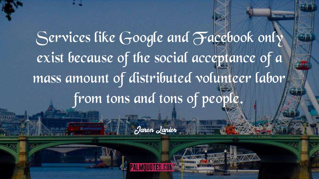 Volunteer quotes by Jaron Lanier