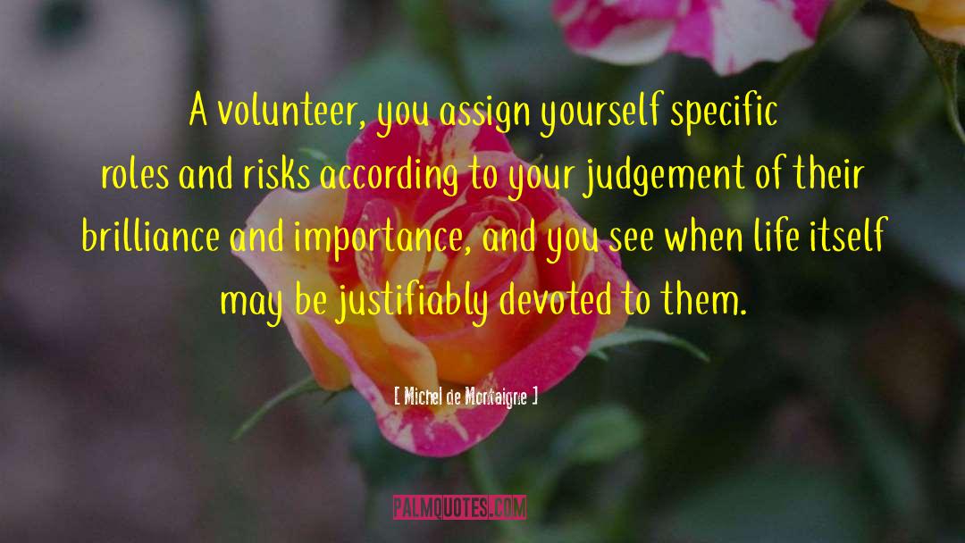 Volunteer quotes by Michel De Montaigne