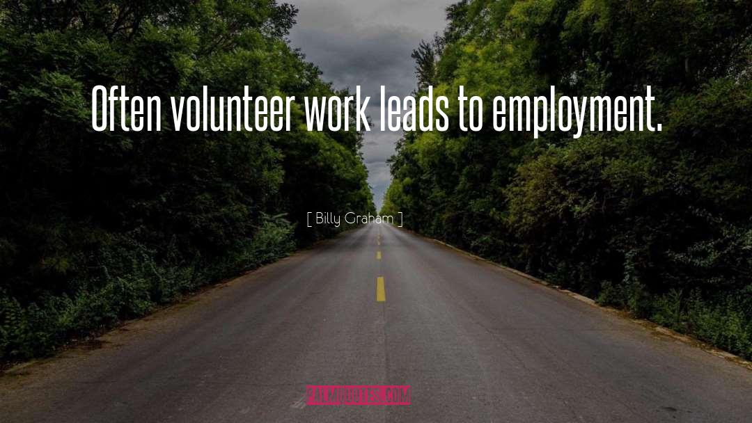 Volunteer Work quotes by Billy Graham