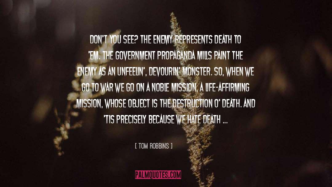 Volunteered To Go To War quotes by Tom Robbins
