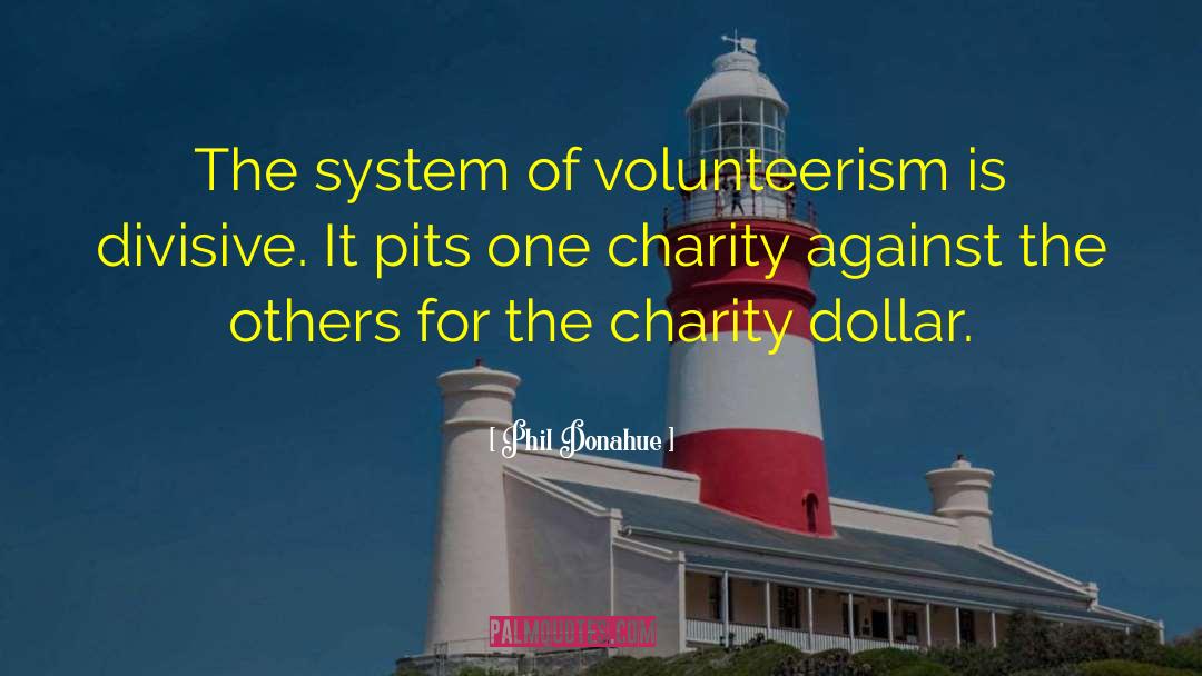 Volunteerism quotes by Phil Donahue