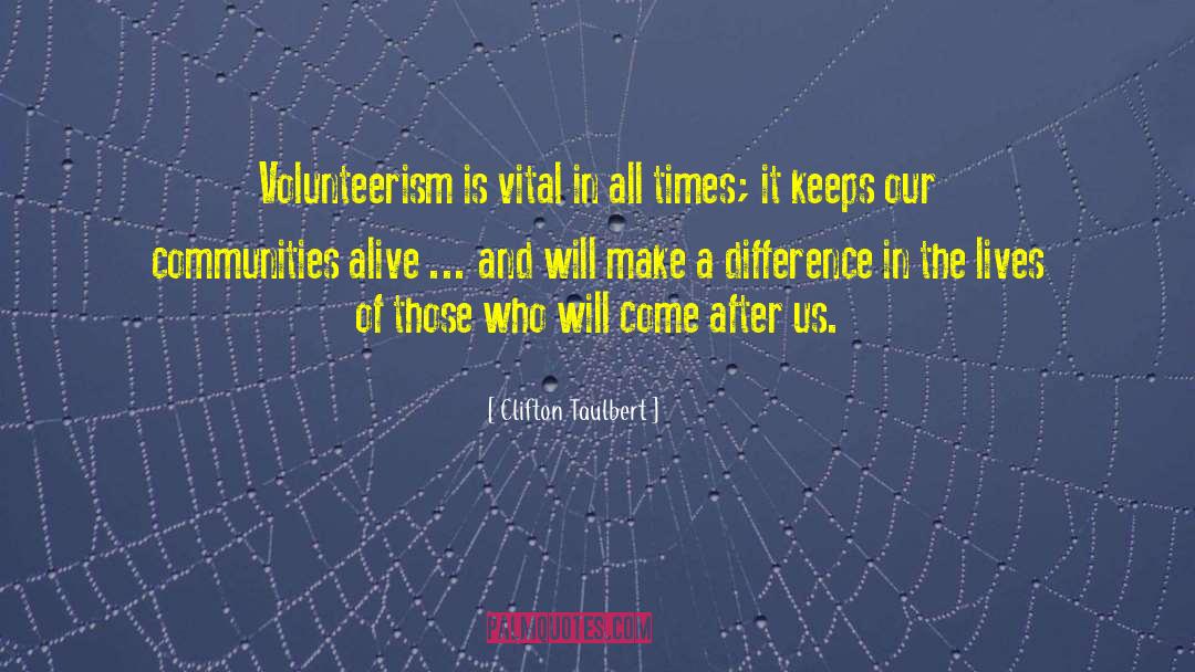 Volunteerism quotes by Clifton Taulbert