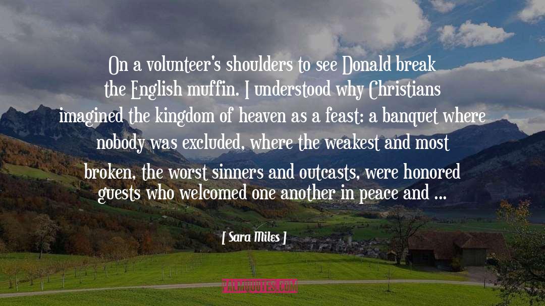 Volunteers quotes by Sara Miles