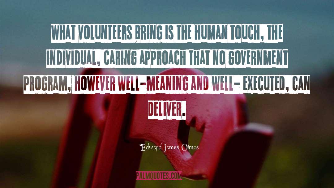 Volunteers quotes by Edward James Olmos