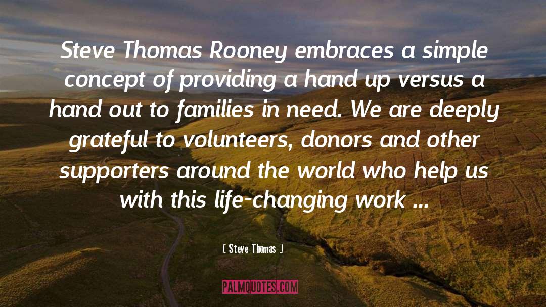 Volunteers quotes by Steve Thomas