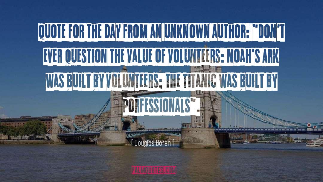 Volunteers quotes by Douglas Boren