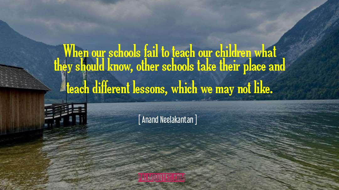 Volusia County Schools quotes by Anand Neelakantan