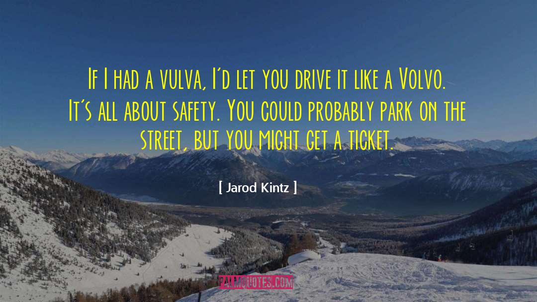 Volvo quotes by Jarod Kintz